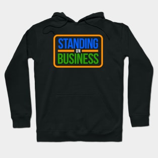Standing On Business 90s Hip-Hop Aesthetic Hoodie